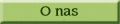 O nas
